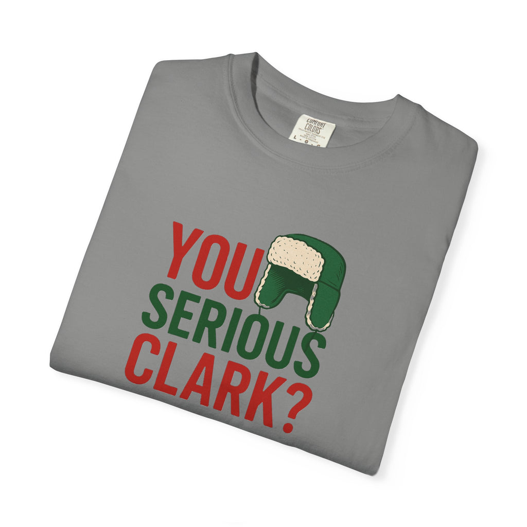 You Serious Clark? T-Shirt | Holiday Movie Quote, Trapper Hat Graphic