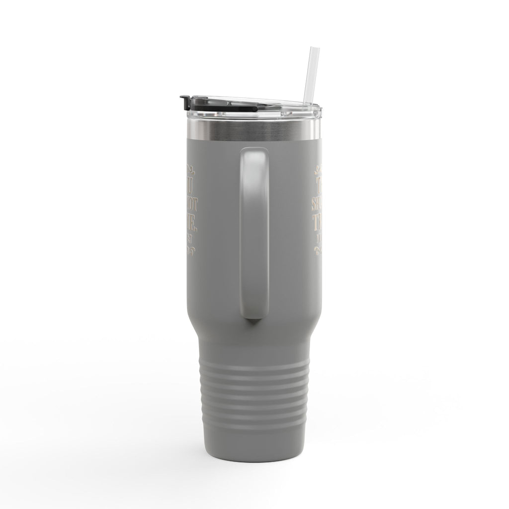 Thou Shall Not Try Me 40oz Insulated Travel Mug