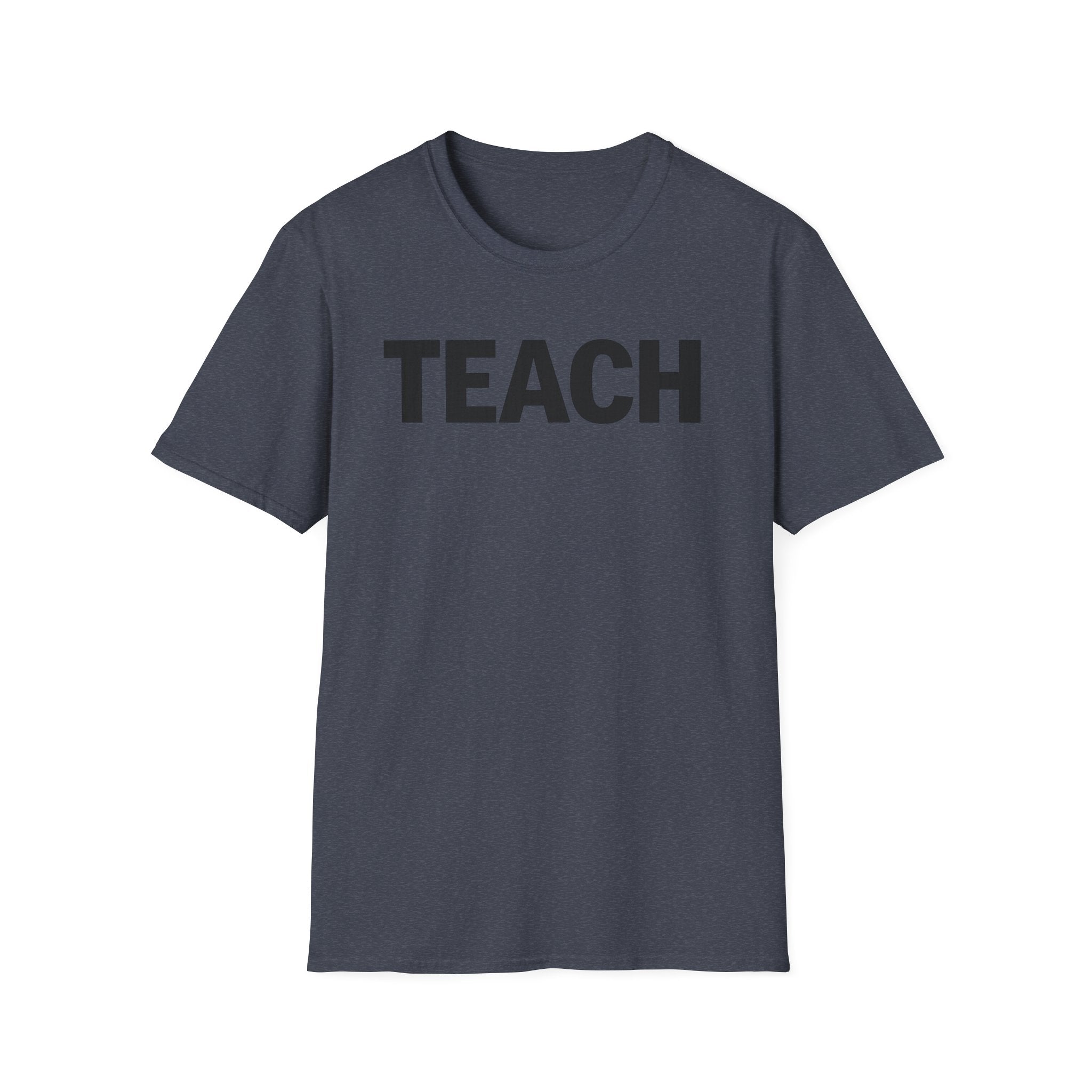 TEACH shirt, Teacher Tee, Educator T-Shirt, School Staff Top