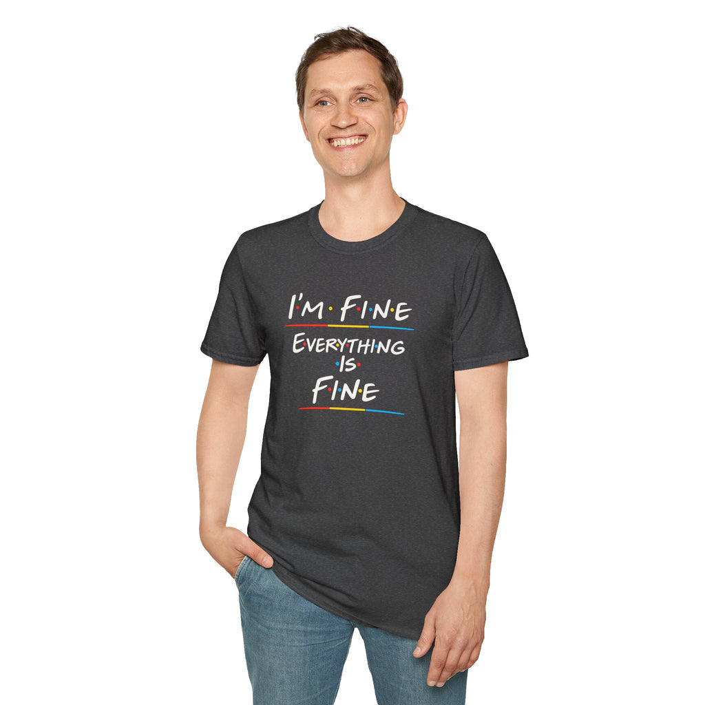 I’m Fine Everything Is Fine T-Shirt — Funny Sarcastic Graphic Tee