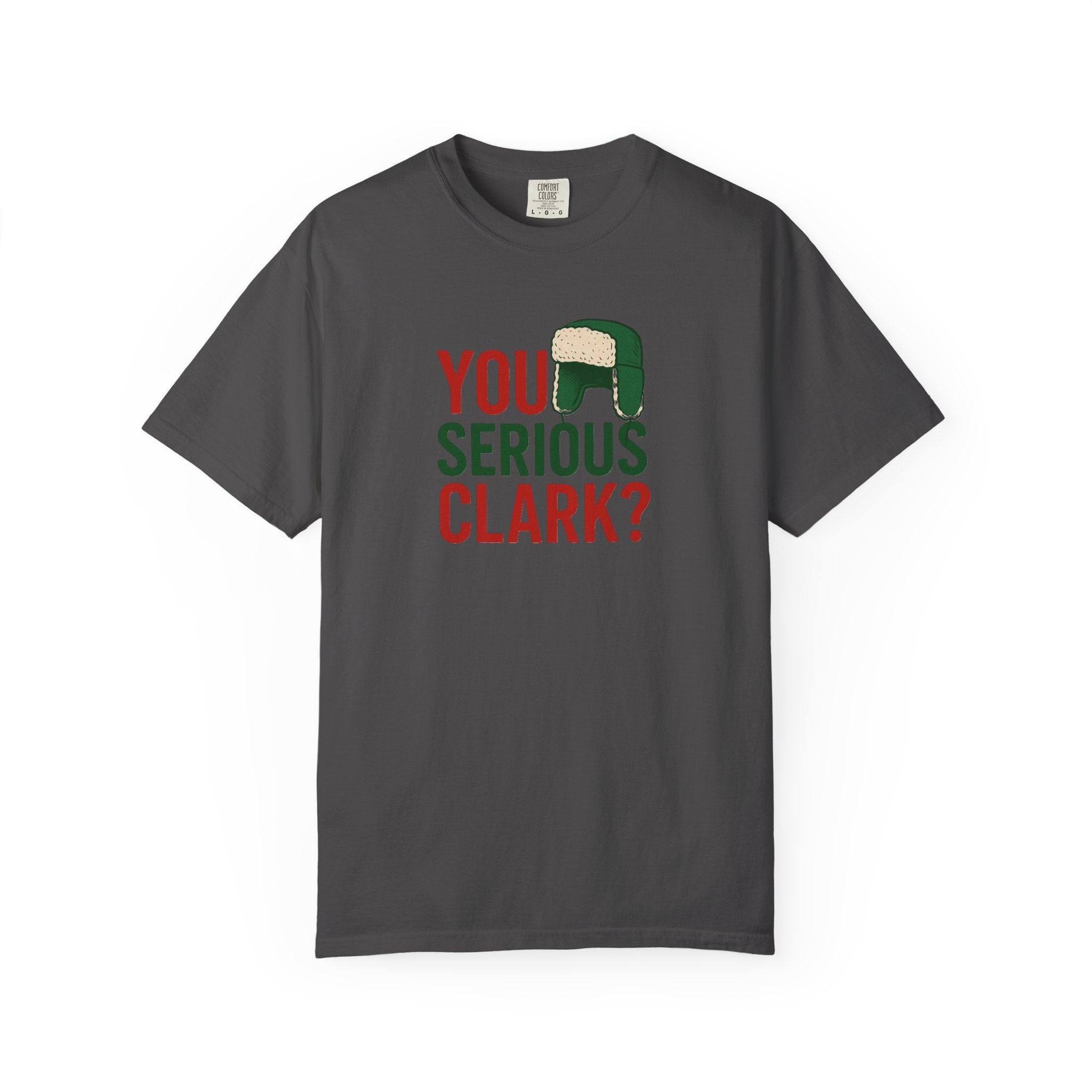 You Serious Clark? T-Shirt | Holiday Movie Quote, Trapper Hat Graphic